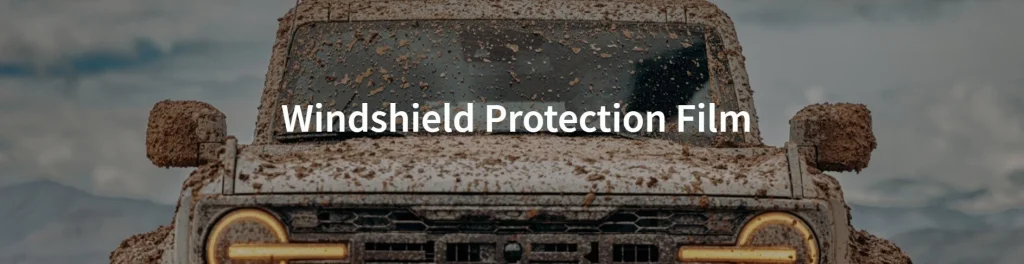 Windshield Protection Film